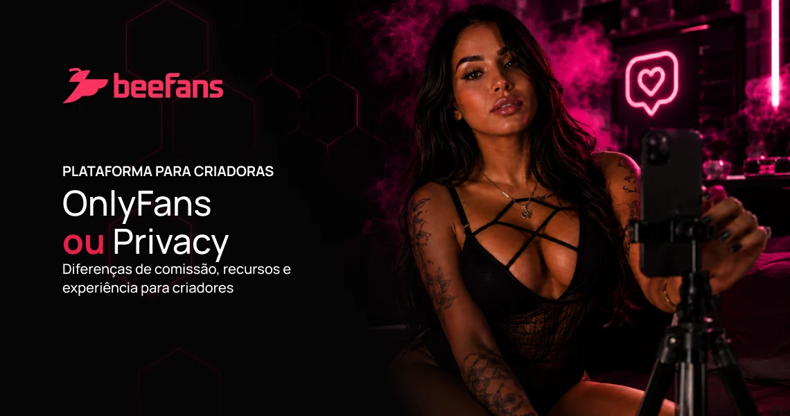Criadora gravando conteúdo com celular no tripé ao lado do texto "OnlyFans ou Privacy: diferenças de comissão, recursos e experiência para criadores" — ícone de coração ao fundo — Beefans